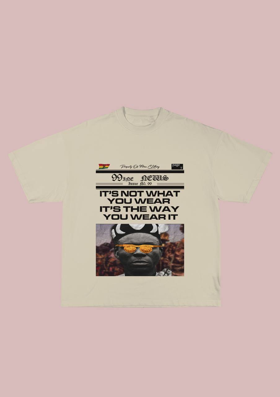 99INE NEWS IT'S NOT WHAT YOU WEAR IT'S THE WAY YOU WEAR IT SHORT SLEEVES T-SHIRT