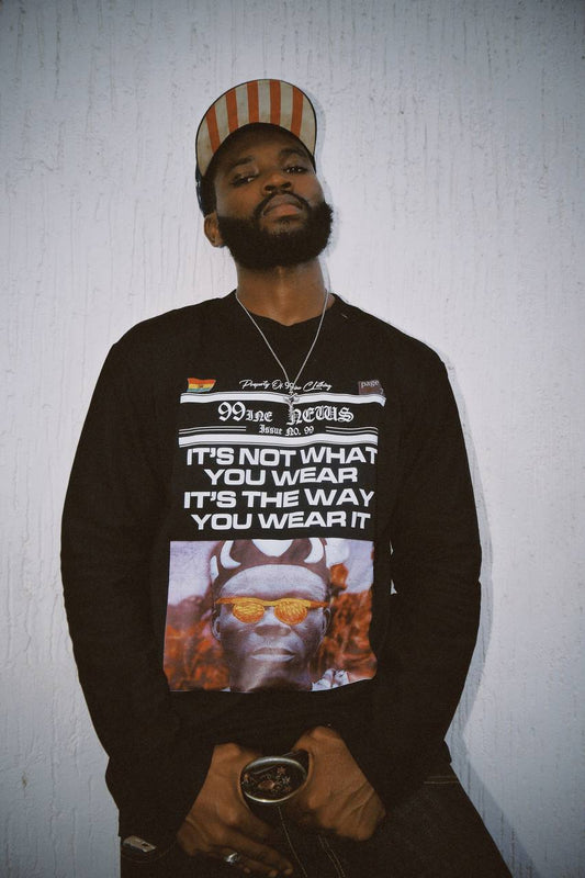 99INE NEWS IT'S NOT WHAT YOU WEAR IT'S THE WAY YOU WEAR IT LONG SLEEVES UNISEX CREWNECK SWEATSHIRT